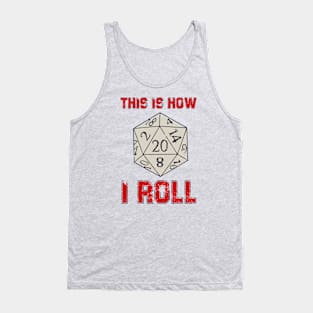 RPG Gamer - This Is How I Roll Tank Top